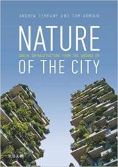 NATURE OF THE CITY: GREEN INFRASTRUCTURE FROM THE GROUND UP 