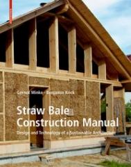 STRAW BALE CONSTRUCTION MANUAL "DESIGN AND TECHNOLOGY OF A SUSTAINABLE ARCHITECTURE"
