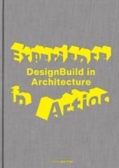 EXPERIENCE IN ACTION "DESIGNBUILD IN ARCHITECTURE"