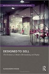 DESIGNED TO SELL: THE EVOLUTION OF MODERN MERCHANDISING AND DISPLAY 