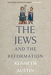 THE JEWS AND THE REFORMATION