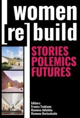 WOMEN (RE)BUILD  "STORIES, POLEMICS, FUTURES"