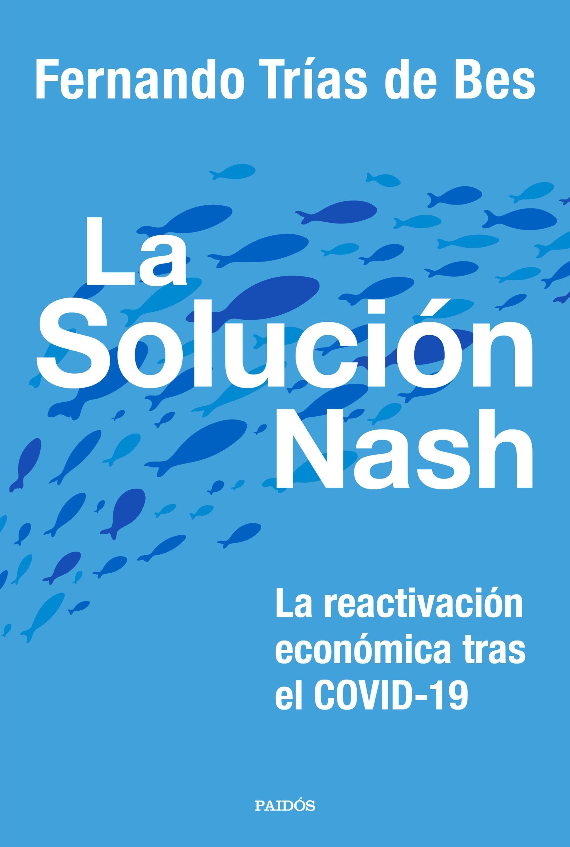LA SOLUCIÓN NASH "La reactivación económica tras el COVID-19"