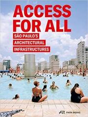 ACCESS FOR ALL, SAO PAULOS ARCHITECTURAL INFRASTRUCTURES