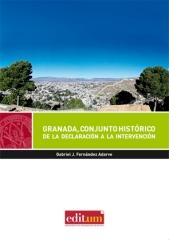 GRANADA CONJUNTO HISTÓRICO "De la declaración a la intervención"