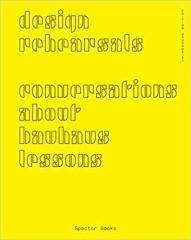 DESIGN RESEARCHS "CONVERSATIONS ABOUT BAUHAUS LESSONS"