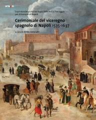 CERIMONIALE DEL VICEREGNO SPAGNOLO DI NAPOLI 1535-1637