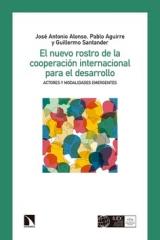 EL NUEVO ROSTRO DE LA COOPERACIÓN INTERNACIONAL PARA EL DESARROLLO "Actores y modalidades emergentes"