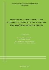 FOMENTO DEL COOPERATIVISMO COMO ALTERNATIVA ECONÓMICA Y SOCIAL SOSTENIBLE "UNA VISIÓN DE MÉXICO Y ESPAÑA"