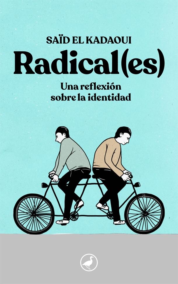 RADICAL(ES) "Una reflexión sobre la identidad"