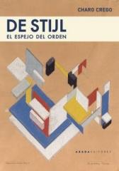 DE STIJL : EL ESPEJO DEL ORDEN