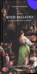 LIVING WITH PALLADIO IN THE SIXTEENTH CENTURY