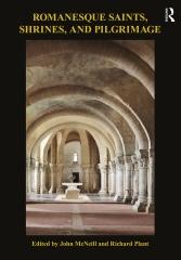 ROMANESQUE SAINTS, SHRINES, AND PILGRIMAGE