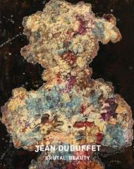 JEAN DUBUFFET "BRUTAL BEAUTY"