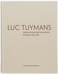 LUC TUYMANS CATALOGUE RAISONNE OF PAINTINGS Vol.2 "1995-2006"