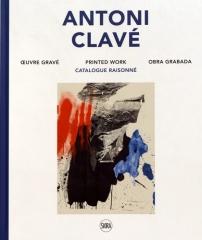 ANTONI CLAVÉ OEUVRE GRAVÉ. CATALOGUE RAISONNÉ. PRINTED WORK. OBRA GRABADA