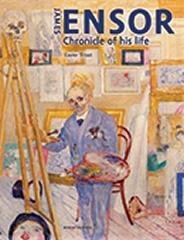 JAMES ENSOR  "CHRONICLE OF HIS LIFE, 1860-1949 "