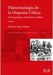 PALEOETNOLOGÍA DE LA HISPANIA CÉLTICA, TOMO I Y TOMO II "ETNOARQUEOLOGIA, ETNOHISTORIA Y FOLKLOR"