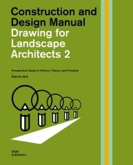 DRAWING FOR LANDSCAPE ARCHITECTS 2 "PERSPECTIVE VIEWS IN HISTORY, THEORY, AND PRACTICE"