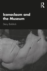 ICONOCLASM AND THE MUSEUM