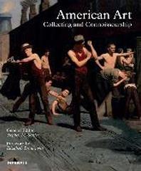 AMERICAN ART : COLLECTING AND CONNOISSEURSHIP