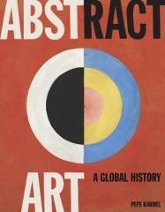 ABSTRACT ART: A GLOBAL HISTORY