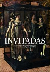 INVITADAS "FRAGMENTOS SOBRE MUJERES, IDEOLOGÍA Y ARTES PLÁSTICAS EN ESPAÑA (1833-1931)"