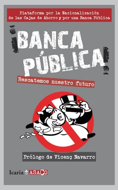 ¡BANCA PÚBLICA! "Rescatemos nuesto futuro"