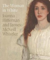 THE WOMAN IN WHITE : JOANNA HIFFERNAN AND JAMES MCNEILL WHISTLER
