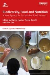 BIODIVERSITY, FOOD AND NUTRITION "A NEW AGENDA FOR SUSTAINABLE FOOD SYSTEMS"