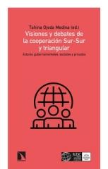 VISIONES Y DEBATES DE LA COOPERACIÓN SUR-SUR Y TRIANGULAR "ACTORES GUBERNAMENTALES, SOCIALES Y PRIVADOS" "Actores gubernamentales, sociales y privados"