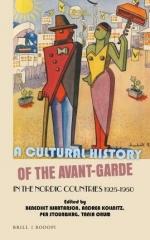 A CULTURAL HISTORY OF THE AVANT-GARDE IN THE NORDIC COUNTRIES 1925-1950