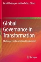 GLOBAL GOVERNANCE IN TRANSFORMATION : CHALLENGES FOR INTERNATIONAL COOPERATION