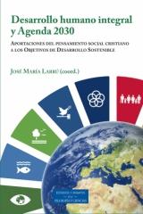 DESARROLLO HUMANO INTEGRAL Y AGENDA 2030 "Aportaciones del pensamiento social cristiano a los Objetivos de Desarro"