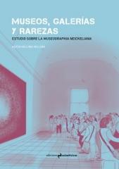 MUSEOS, GALERÍAS Y RAREZAS "Estudio sobre la Museographia Neickeliana"