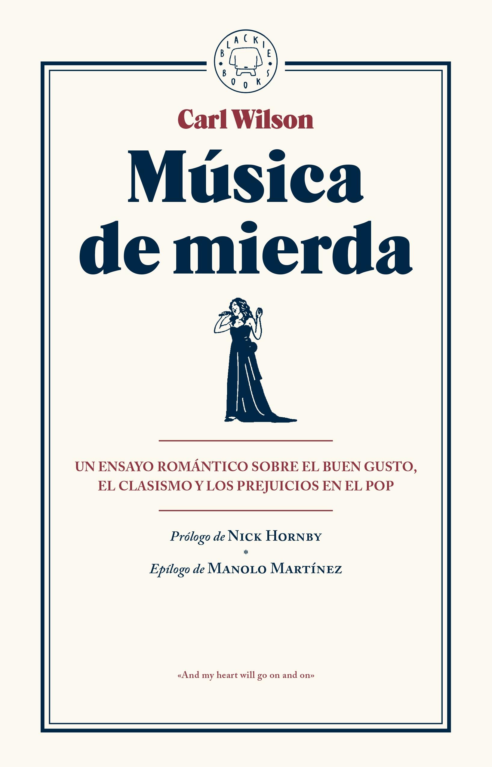 MUSICA DE MIERDA "Un ensayo romántico sobre el buen gusto, el clasismo y los prejuicios en"