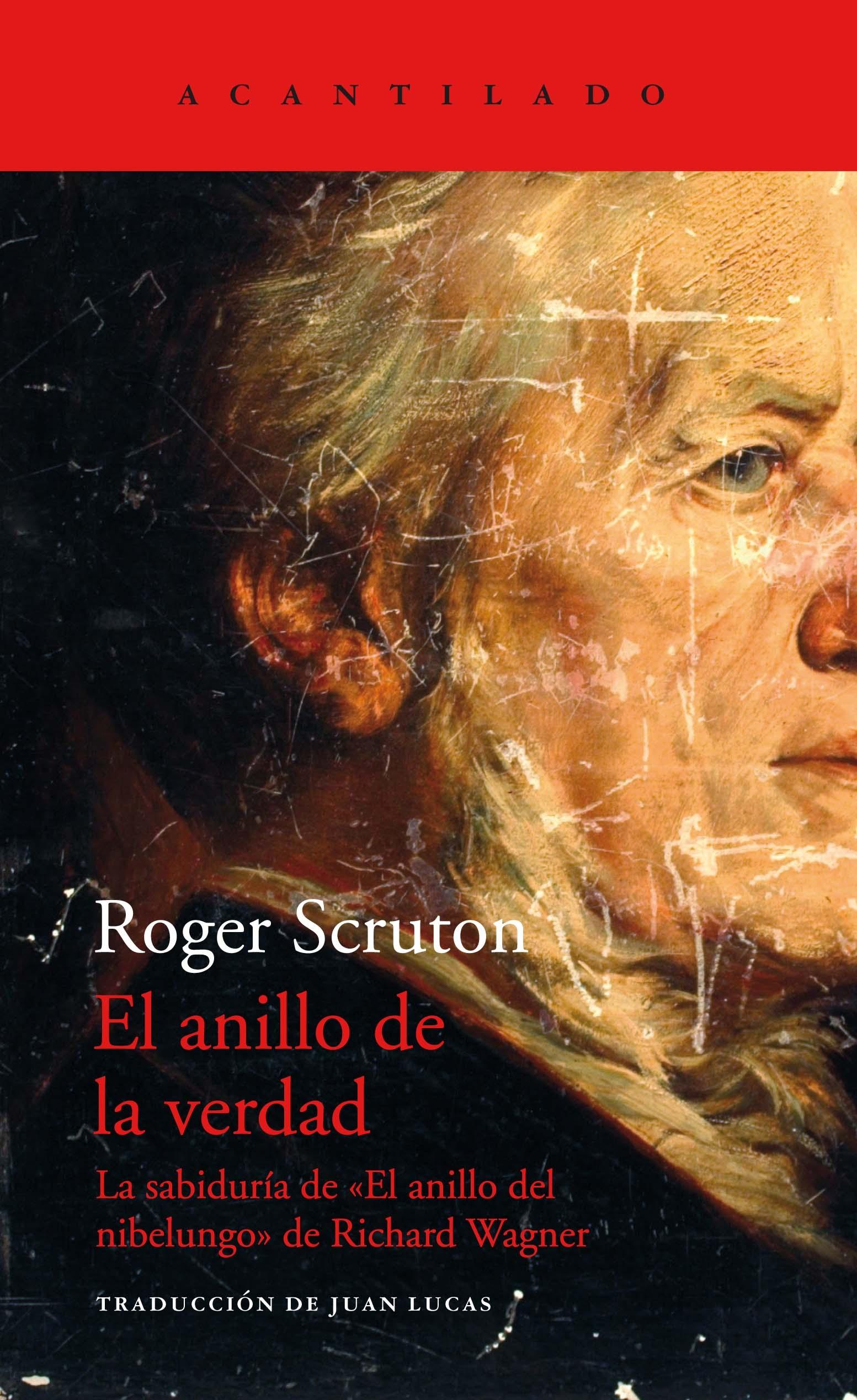 EL ANILLO DE LA VERDAD "La sabiduría de  El anillo del Nibelungo , de Richard Wagner"