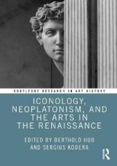 ICONOLOGY, NEOPLATONISM, AND THE ARTS IN THE RENAISSANCE