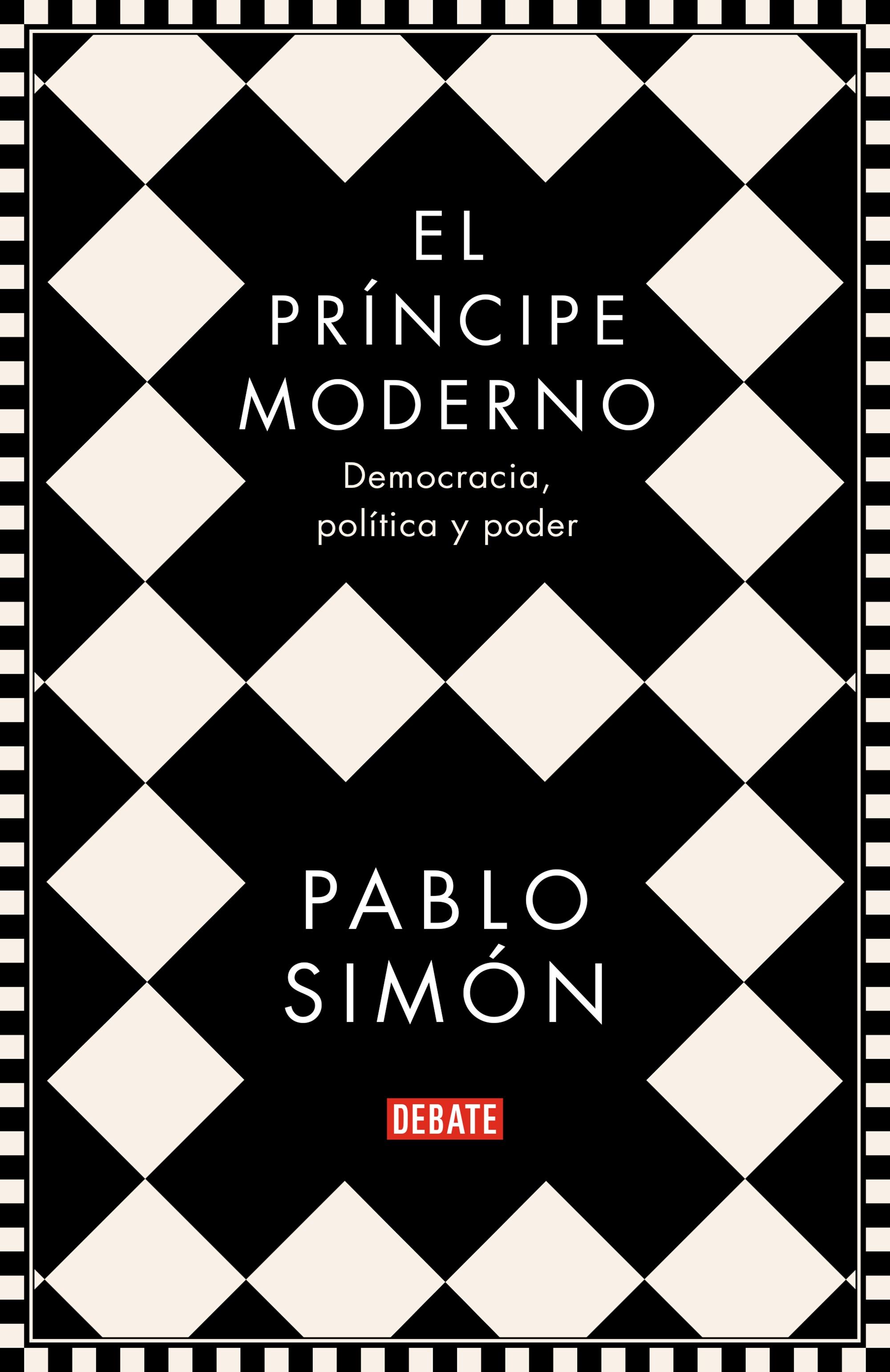 El príncipe moderno "Democracia, política y poder"