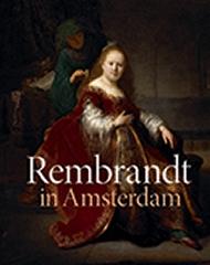 REMBRANDT IN AMSTERDAM CREATIVITY AND COMPETITION