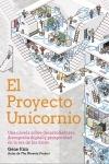 EL PROYECTO UNICORNIO "Una novela sobre desarrolladores, disrupción digital y prosperidad en la"