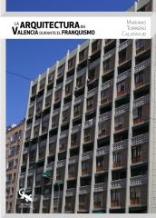 LA ARQUITECTURA EN VALENCIA DURANTE EL FRANQUISMO