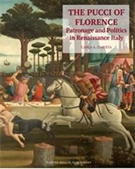 THE PUCCI OF FLORENCE: PATRONAGE AND POLITICS IN RENAISSANCE ITALY