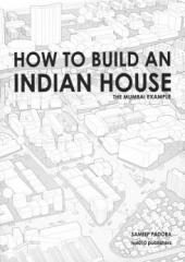 HOW TO BUILD AN INDIAN HOUSE - THE MUMBAI EXAMPLE 