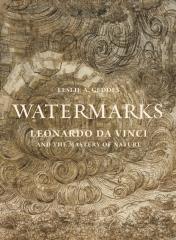 WATERMARKS : LEONARDO DA VINCI AND THE MASTERY OF NATURE