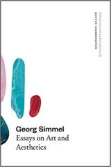 GEORGE SIMMEL: ESSAYS ON ART AND AESTHETICS
