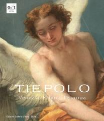 TIEPOLO. VENEZIA, MILANO, L'EUROPA