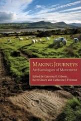 MAKING JOURNEYS: ARCHAEOLOGIES OF MOBILITY