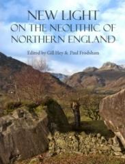 NEW LIGHT ON THE NEOLITHIC OF NORTHERN ENGLAND