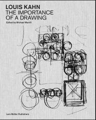 LOUIS KAHN: THE IMPORTANCE OF A DRAWING